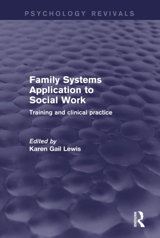 Routledge Family Systems Application to Social Work Text