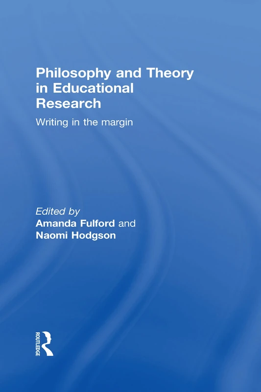 Routledge - Philosophy and Theory in Educational Research