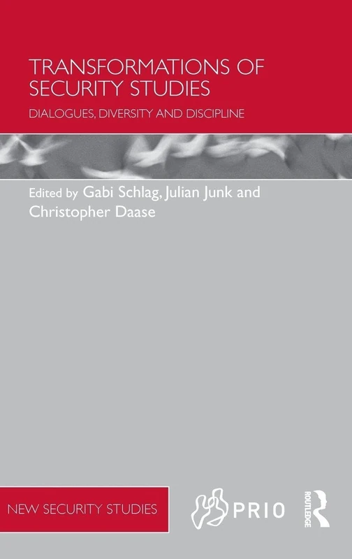 Transformations of Security Studies: Dialogues, Diversity and Discipline (PRIO New Security Studies)