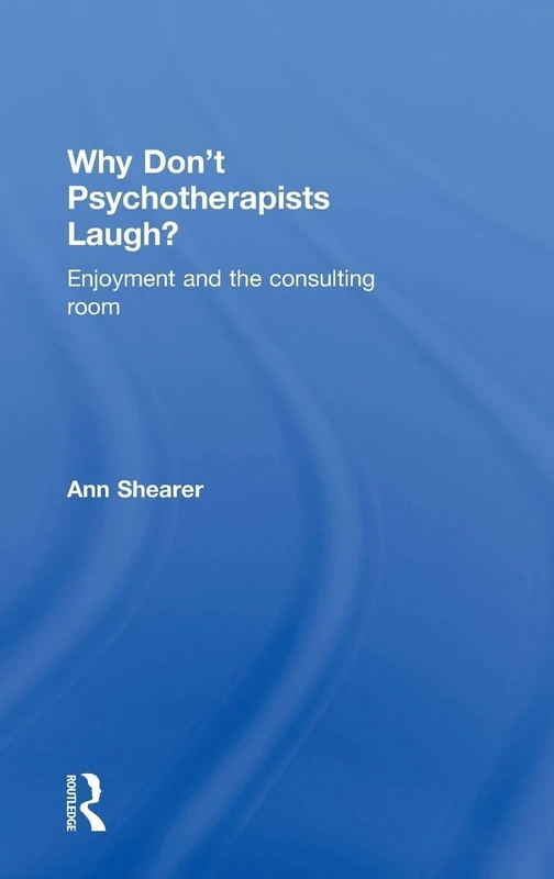 Routledge - Why Don't Psychotherapists Laugh? Book