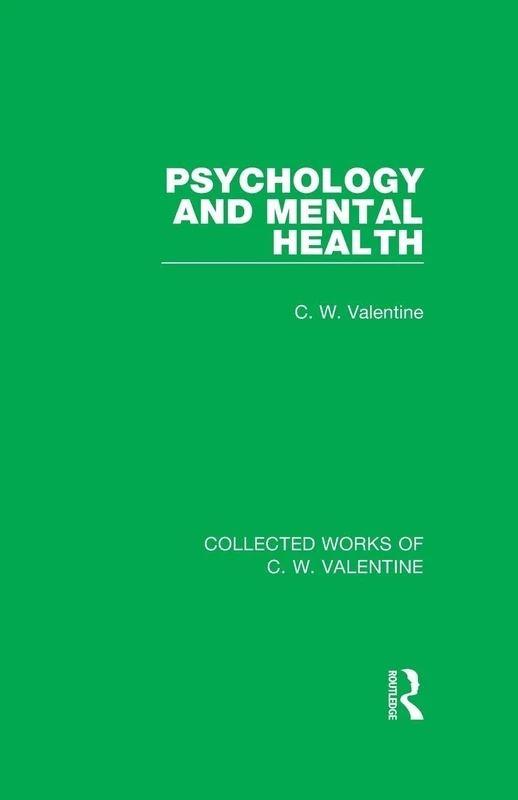 Psychology and Mental Health (Collected Works of C.W. Valentine) - Image 1