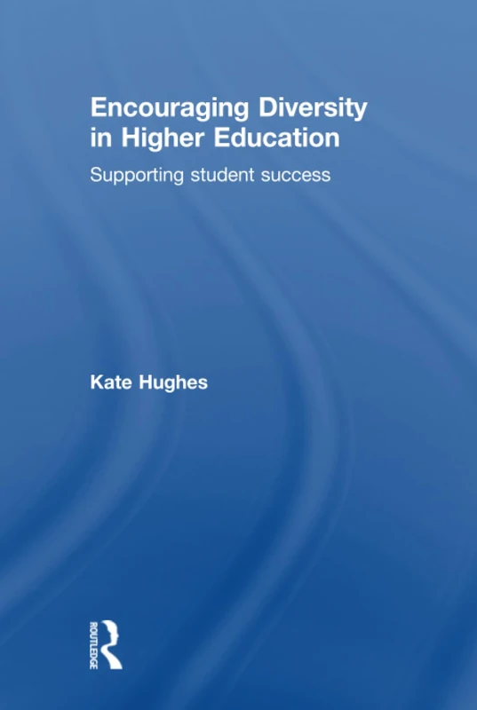 Encouraging Diversity in Higher Education: Supporting student success