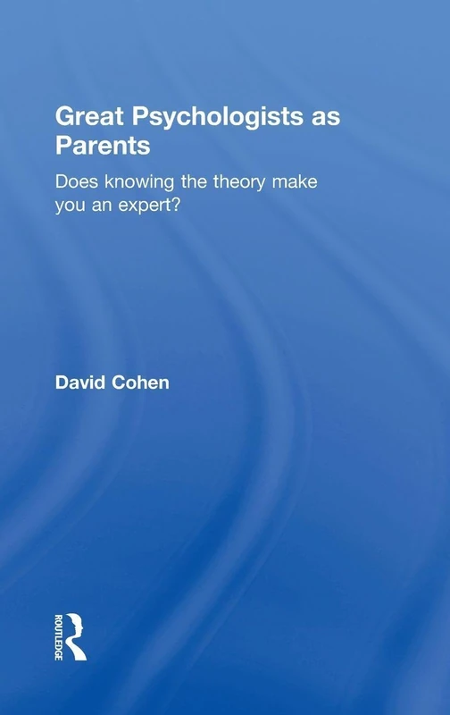 Routledge - Great Psychologists as Parents - Historical Biography