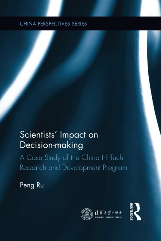 Scientists' Impact on Decision-making: A Case Study of the China Hi-Tech Research and Development Program (China Perspectives)