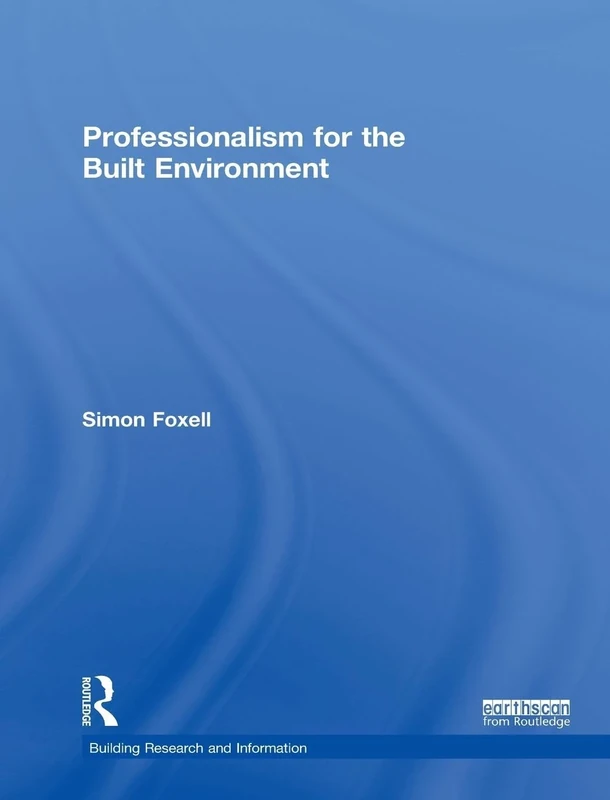 Professionalism for the Built Environment (BRI Research Series)