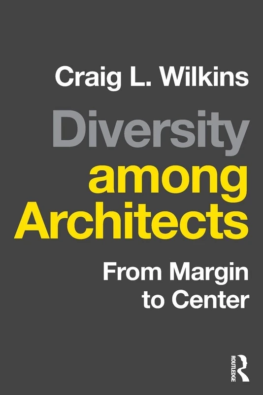 Diversity among Architects: From Margin to Center