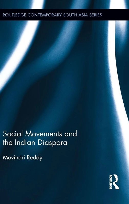 Social Movements and the Indian Diaspora (Routledge Contemporary South Asia Series)