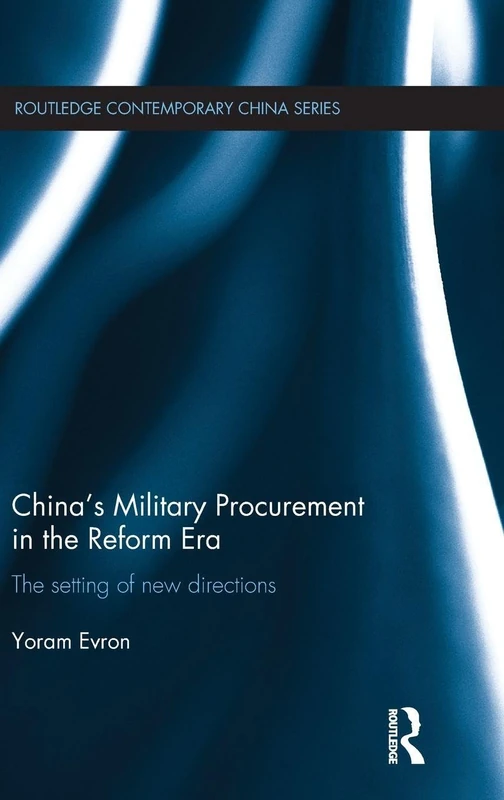 Routledge China's Military Procurement in the Reform Era Book