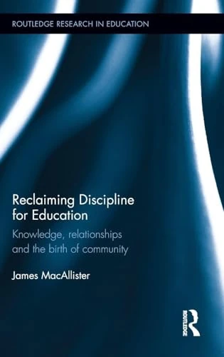 Routledge Reclaiming Discipline for Education - Academic Book