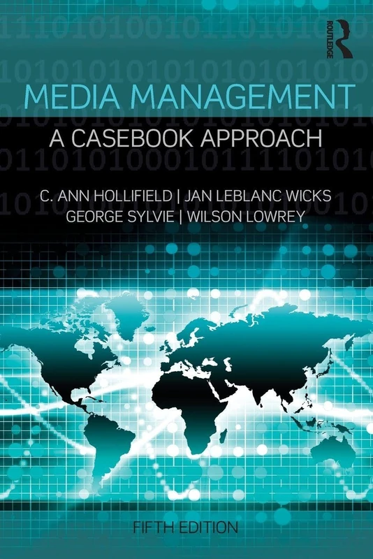 Media Management: A Casebook Approach (Routledge Communication Series)
