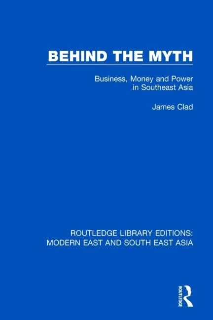 Behind the Myth (RLE Modern East and South East Asia): Business, Money and Power in Southeast Asia: 1 (Routledge Library Editions: Modern East and South East Asia) - Image 1