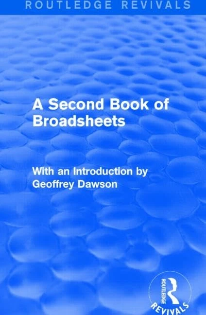 A Second Book of Broadsheets (Routledge Revivals): With an Introduction by Geoffrey Dawson: 2 (Routledge Revivals: A Book of Broadsheets) - Image 1
