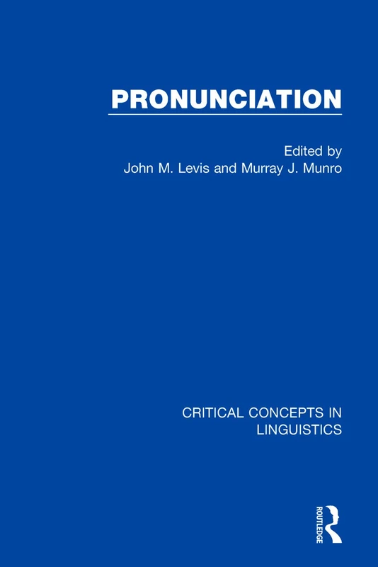 Routledge Pronunciation (Critical Concepts in Linguistics)