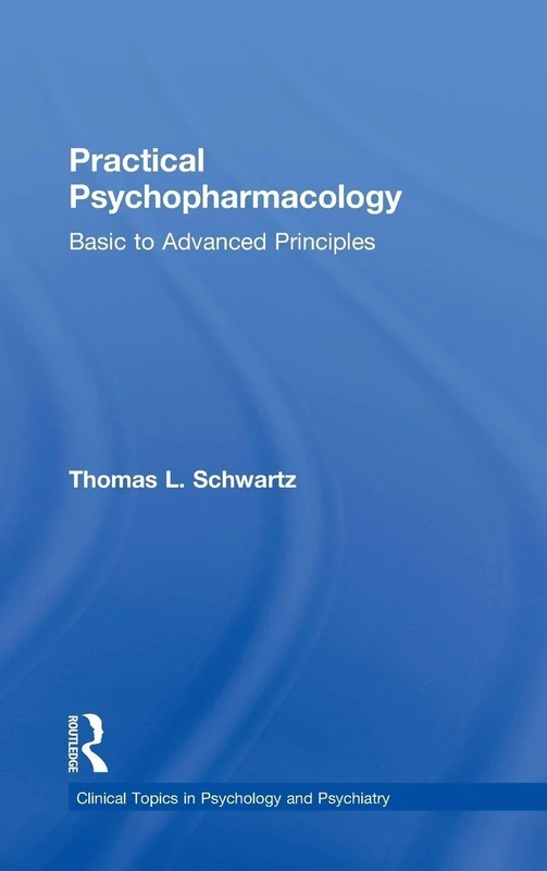 Routledge Practical Psychopharmacology - Clinical Principles