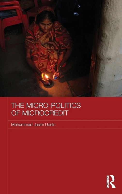 Routledge - Micro-politics of Microcredit in Bangladesh Book