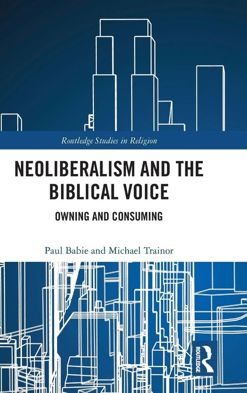 Routledge Neoliberalism and the Biblical Voice Book