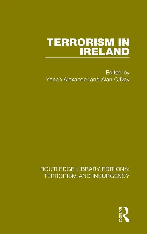 Terrorism in Ireland (RLE: Terrorism & Insurgency) (Routledge Library Editions: Terrorism and Insurgency)