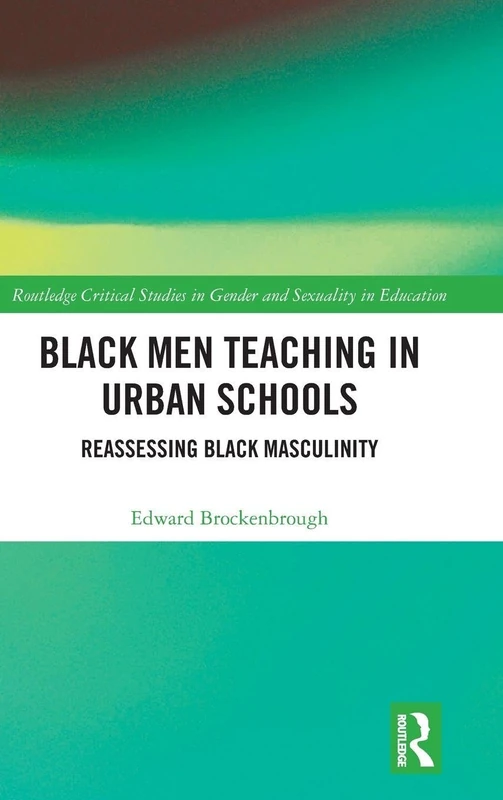 Routledge Black Men Teaching in Urban Schools - Routledge Book