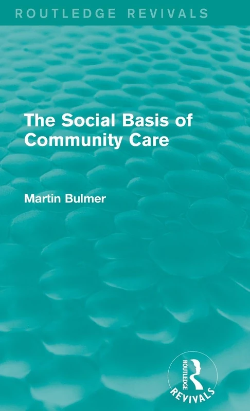 Routledge - The Social Basis of Community Care (Revivals)