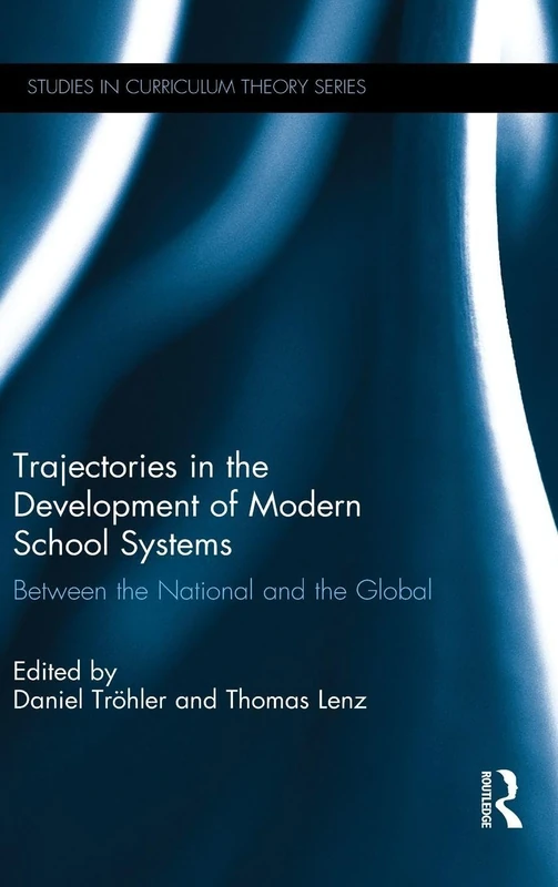 Routledge Trajectories in Modern School Systems Book