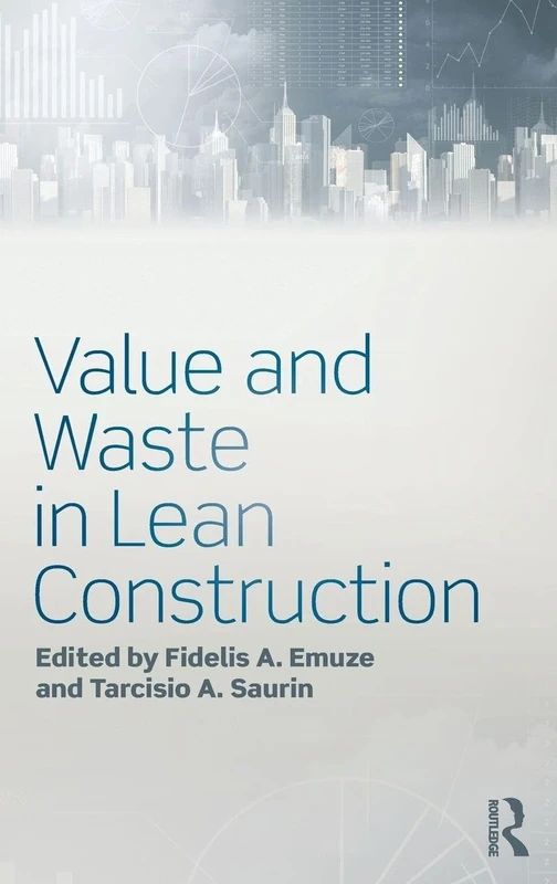 Value and Waste in Lean Construction