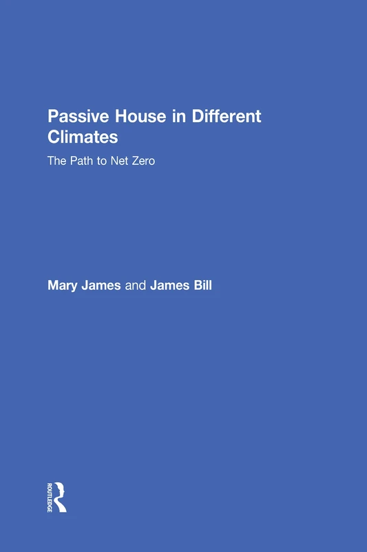 Passive House in Different Climates: The Path to Net Zero