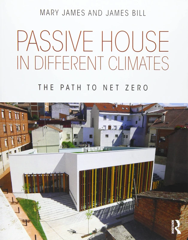 Passive House in Different Climates: The Path to Net Zero