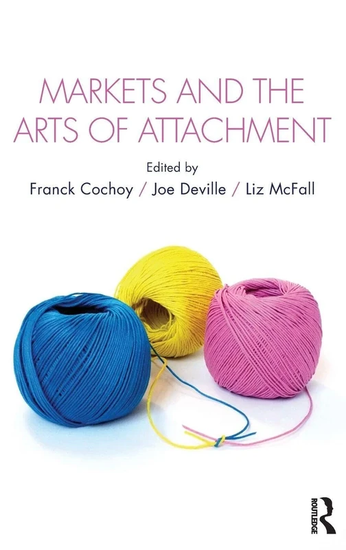 Markets and the Arts of Attachment (CRESC) - Image 1