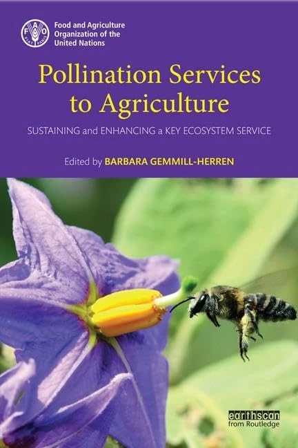 Pollination Services to Agriculture: Sustaining and enhancing a key ecosystem service