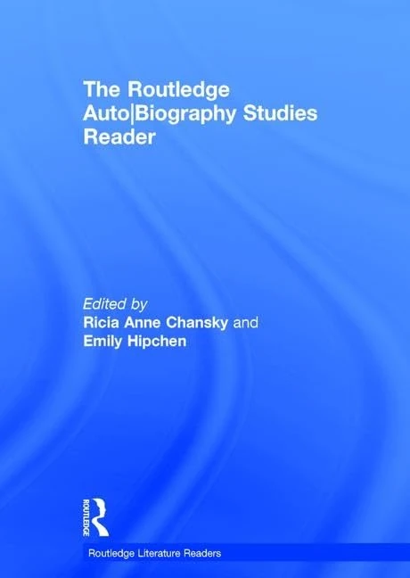 The Routledge Auto Biography Studies Reader (Routledge Literature Readers)