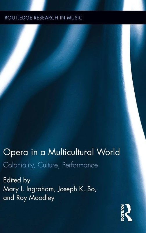 Routledge Opera in a Multicultural World - Music Research Book