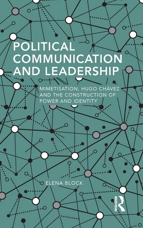 Routledge Political Communication and Leadership: Hugo Chavez - Image 1