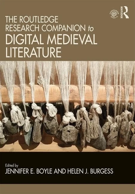 The Routledge Research Companion to Digital Medieval Literature (Routledge Literature Companions)