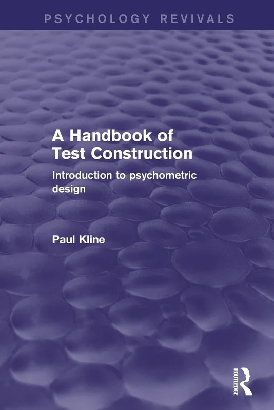 A Handbook of Test Construction: Introduction to Psychometric Design (Psychology Revivals)