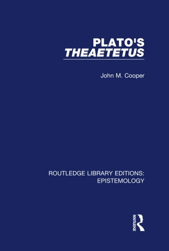Plato's Theaetetus (Routledge Library Editions: Epistemology)
