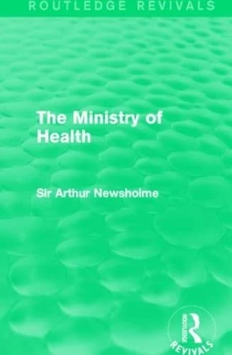 Routledge The Ministry of Health (Routledge Revivals) Book