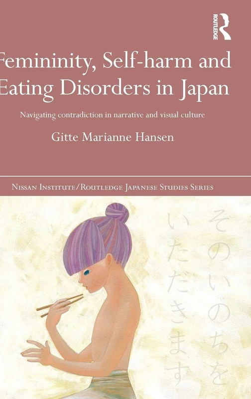 Routledge Femininity, Self-harm and Eating Disorders in Japan