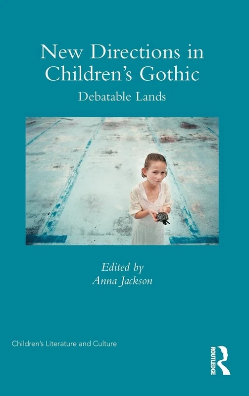 New Directions in Children's Gothic: Debatable Lands (Children's Literature and Culture)