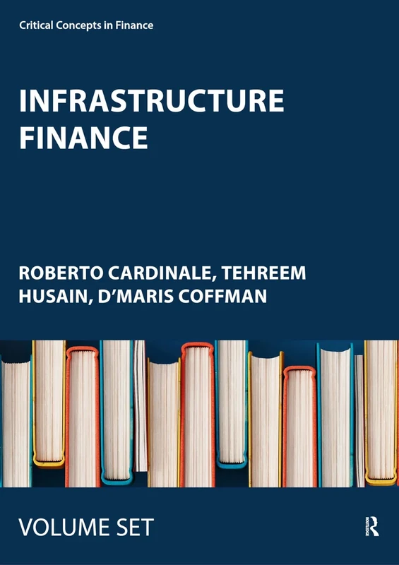 Infrastructure Finance: Critical Concepts in Finance