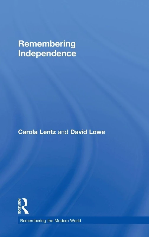 Remembering Independence - Routledge History Book