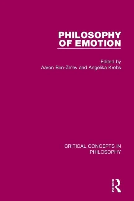 Philosophy of Emotion (Critical Concepts in Philosophy)