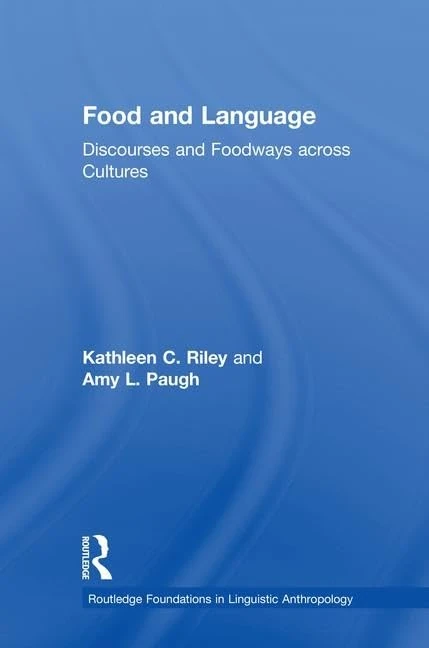 Routledge Food and Language - Linguistic Anthropology Book