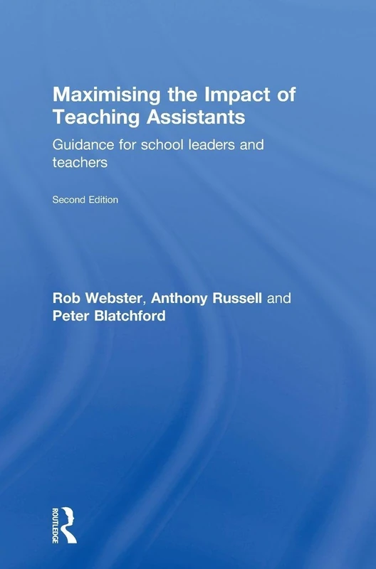 Maximising the Impact of Teaching Assistants: Guidance for school leaders and teachers