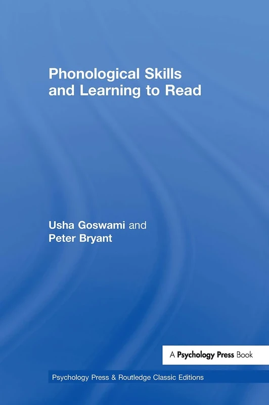 Phonological Skills and Learning to Read: Classic Edition (Psychology Press & Routledge Classic Editions)