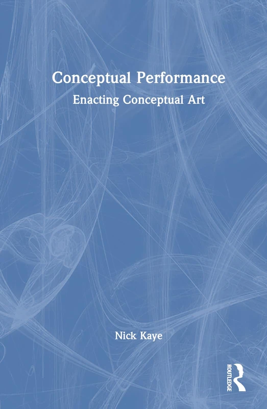 Conceptual Performance: Enacting Conceptual Art - Image 1