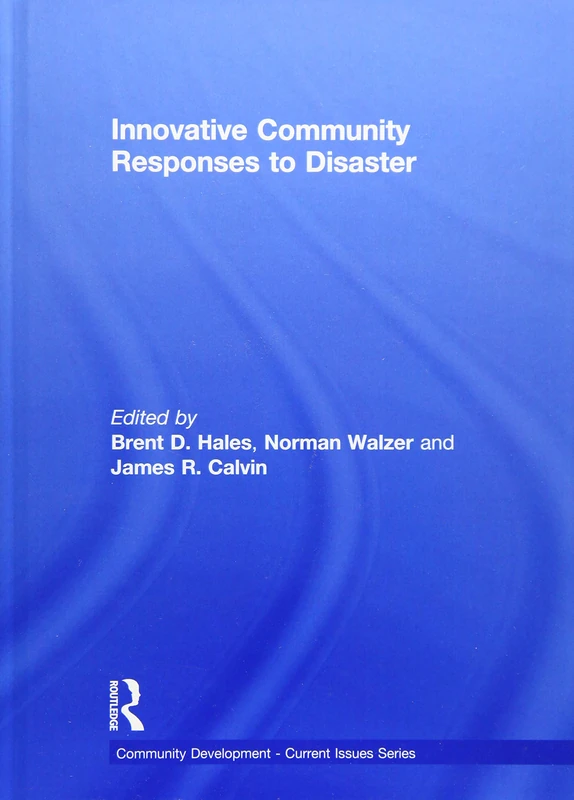 Innovative Community Responses to Disaster (Community Development – Current Issues Series)
