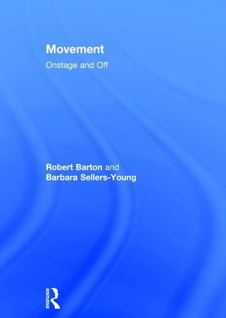 Routledge Movement: Onstage and Off - Actor Training Guide