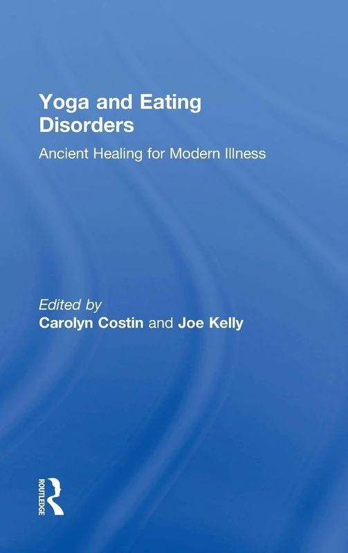 Yoga and Eating Disorders: Ancient Healing for Modern Illness