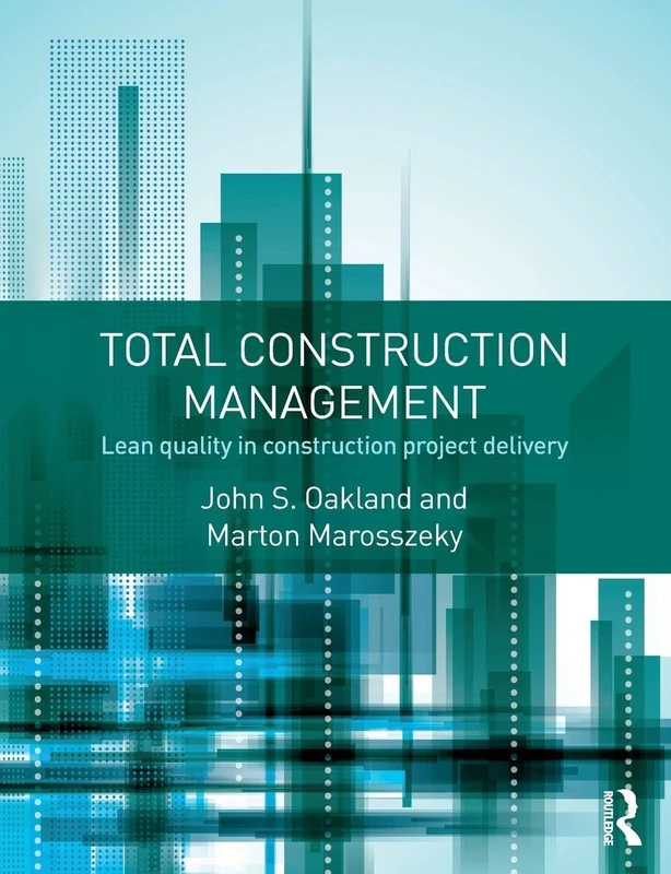 Routledge Total Construction Management - Lean Quality Guide