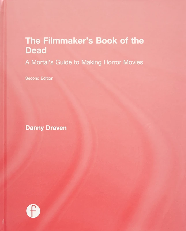 Routledge - The Filmmaker's Book of the Dead Horror Guide